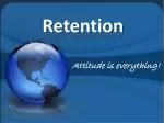 Mastering Retention: Attitude is Everything in the Workplace - slide 1