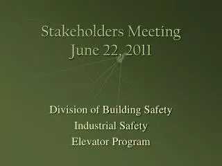 Stakeholders Meeting June 22, 2011