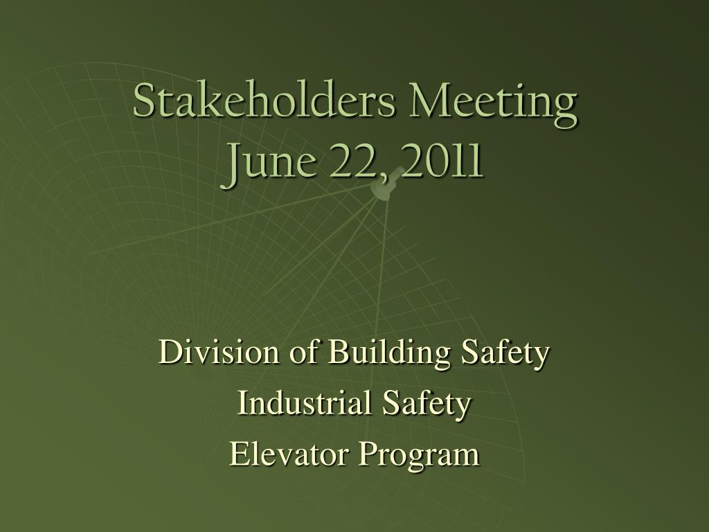 Stakeholder Confrence PPT - Stakeholders Meeting June 22, 2011 PowerPoint Presentation, free ...