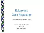 (CHAPTER 15- Brooker Text) October 23 &amp; 25, 2007 Bio 184 Dr. Tom Peavy - slide 1