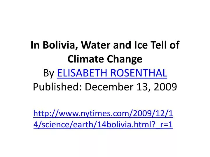 in bolivia water and ice tell of climate change by elisabeth rosenthal published december 13 2009