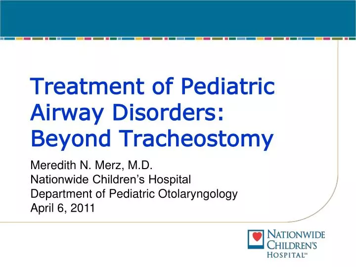 treatment of pediatric airway disorders beyond tracheostomy