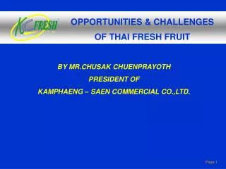 OPPORTUNITIES &amp; CHALLENGES OF THAI FRESH FRUIT