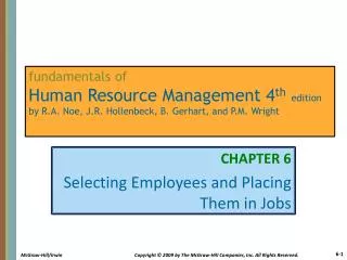 CHAPTER 6 Selecting Employees and Placing Them in Jobs