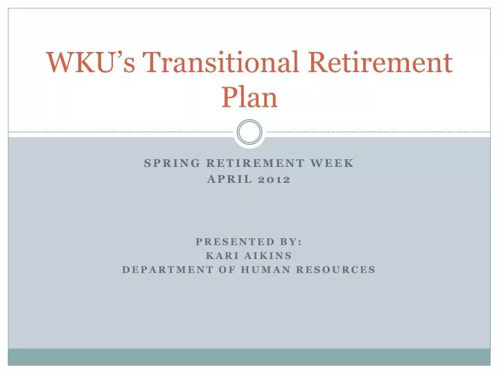 wku s transitional retirement plan