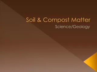 Soil &amp; Compost Matter
