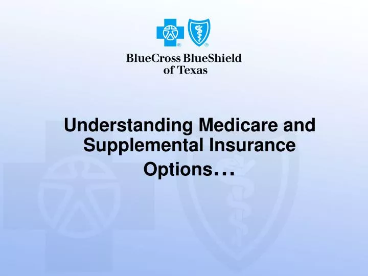 understanding medicare and supplemental insurance options