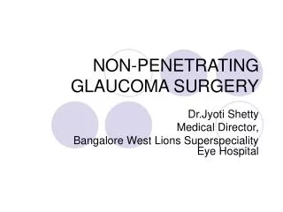 NON-PENETRATING GLAUCOMA SURGERY