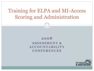 Training for ELPA and MI-Access Scoring and Administration