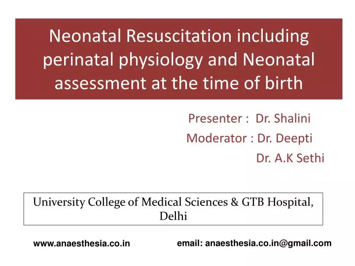 neonatal resuscitation including perinatal physiology and neonatal assessment at the time of birth