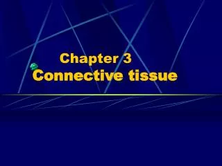 Chapter 3 Connective tissue