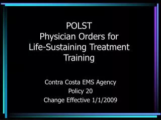 POLST Physician Orders for Life-Sustaining Treatment Training