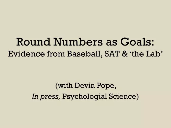 round numbers as goals evidence from baseball sat the lab