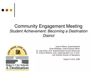 Community Engagement Meeting Student Achievement: Becoming a Destination District