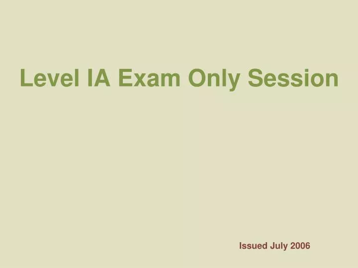 level ia exam only session
