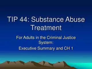 TIP 44: Substance Abuse Treatment