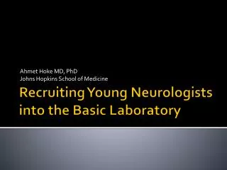 Recruiting Young Neurologists into the Basic Laboratory