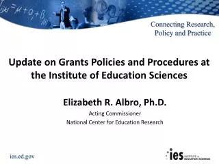 Update on Grants Policies and Procedures at the Institute of Education Sciences
