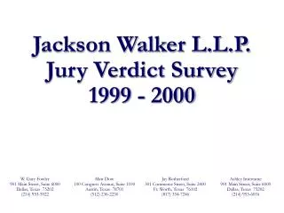 Jackson Walker L.L.P. Jury Verdict Survey 1999 - 2000