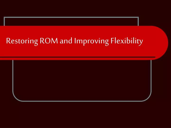 restoring rom and improving flexibility
