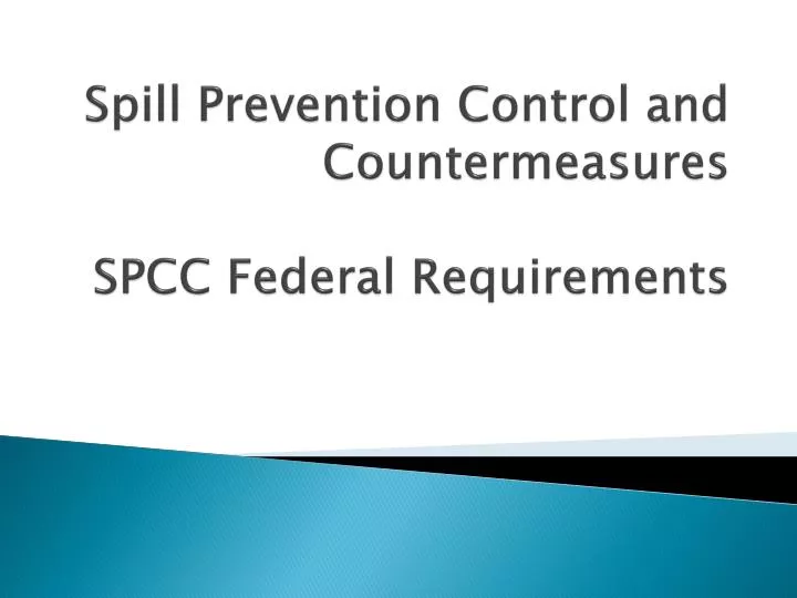 PPT - Spill Prevention Control And Countermeasures SPCC Federal ...