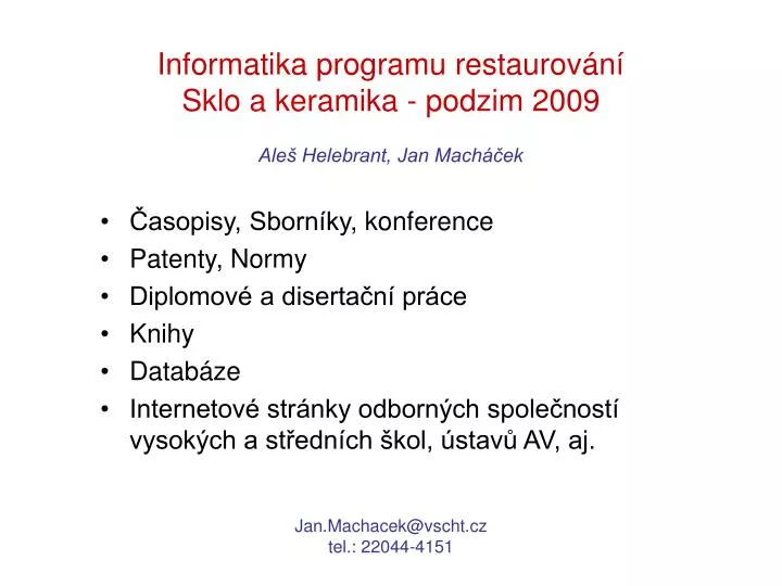 informatika programu restaurov n sklo a keramika podzim 2009