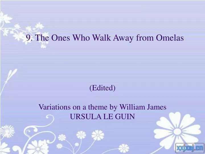 9 the ones who walk away from omelas