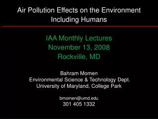Air Pollution Effects on the Environment Including Humans IAA Monthly Lectures November 13, 2008
