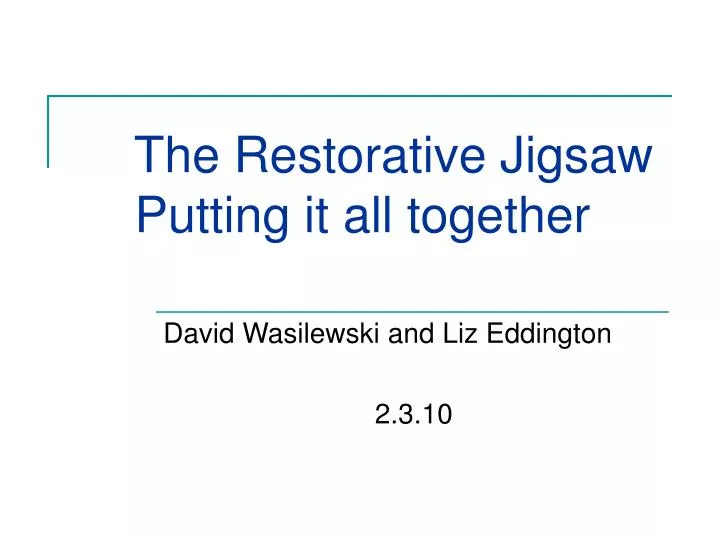 the restorative jigsaw putting it all together