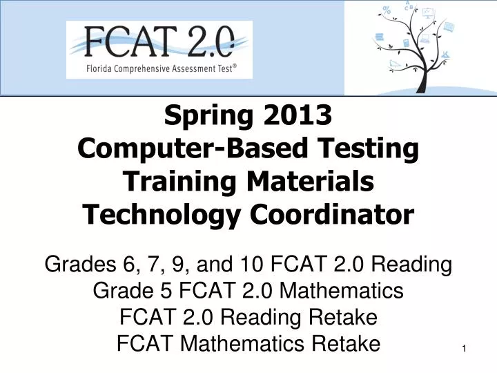 spring 2013 computer based testing training materials technology coordinator