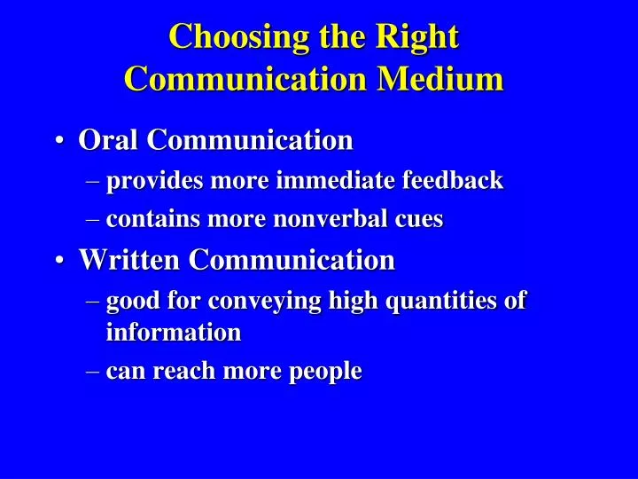 choosing the right communication medium
