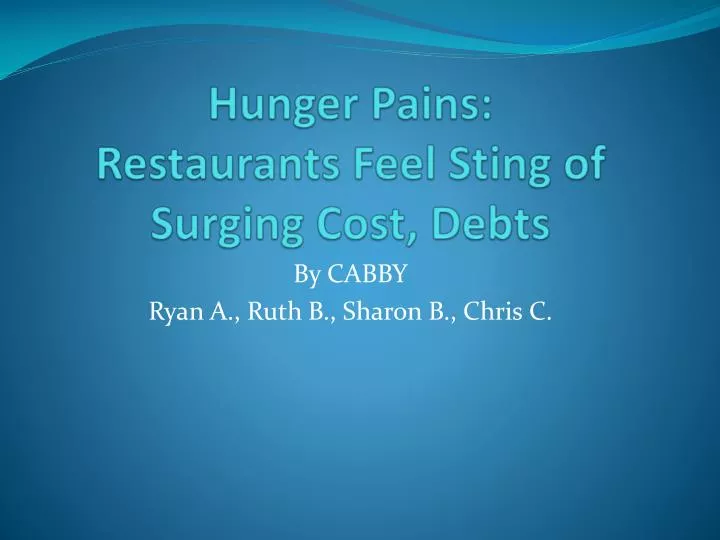 hunger pains restaurants feel sting of surging cost debts