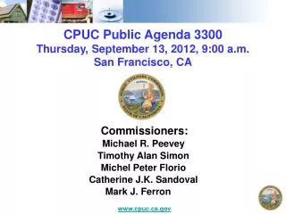 CPUC Public Agenda 3300 Thursday, September 13, 2012, 9:00 a.m. San Francisco, CA