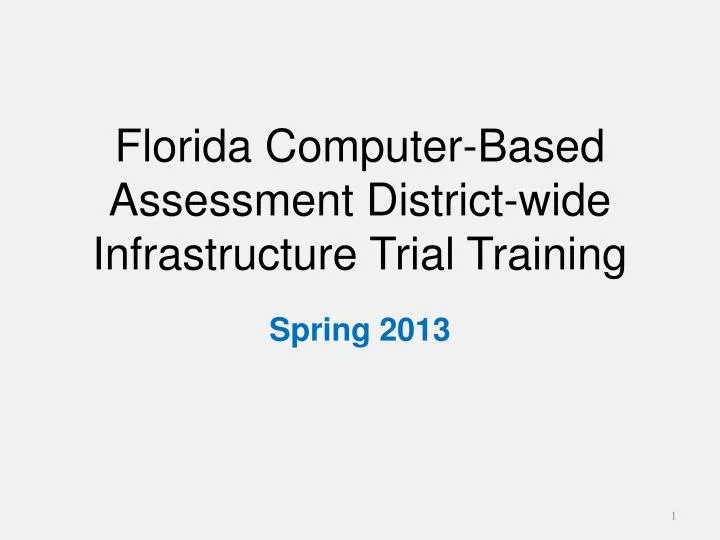 florida computer based assessment district wide infrastructure trial training