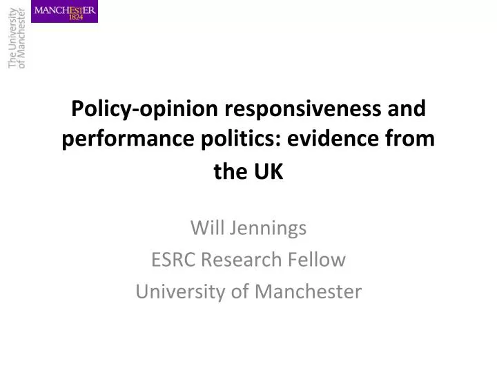 policy opinion responsiveness and performance politics evidence from the uk