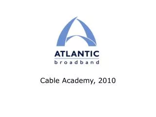 Cable Academy, 2010