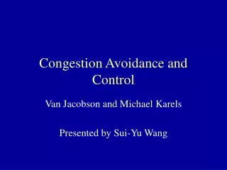 Congestion Avoidance and Control