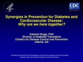 Why are we here together ? (i.e., diabetes and CVD?)