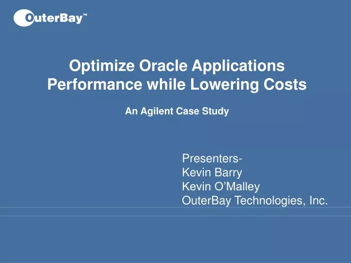 optimize oracle applications performance while lowering costs an agilent case study