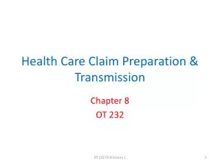 Health Care Claim Preparation &amp; Transmission