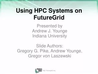 Using HPC Systems on FutureGrid