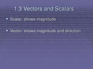 1.3 Vectors and Scalars