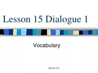 Lesson 15 Dialogue 1