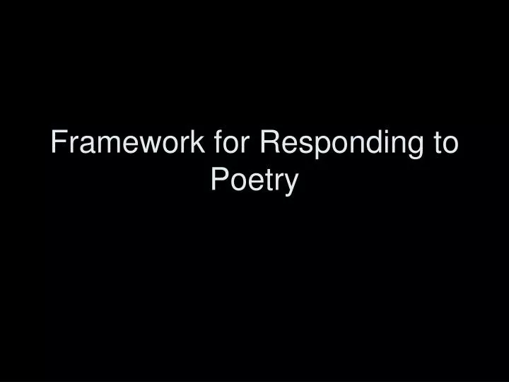 framework for responding to poetry