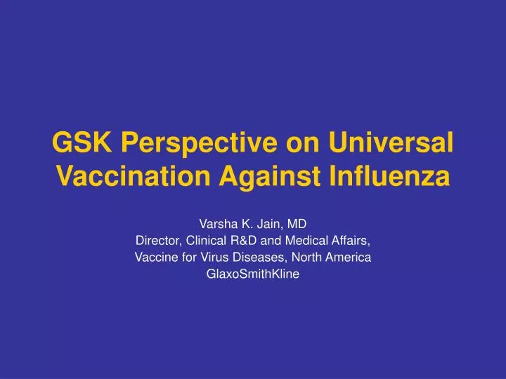 gsk perspective on universal vaccination against influenza