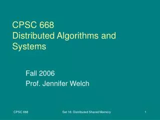 CPSC 668 Distributed Algorithms and Systems
