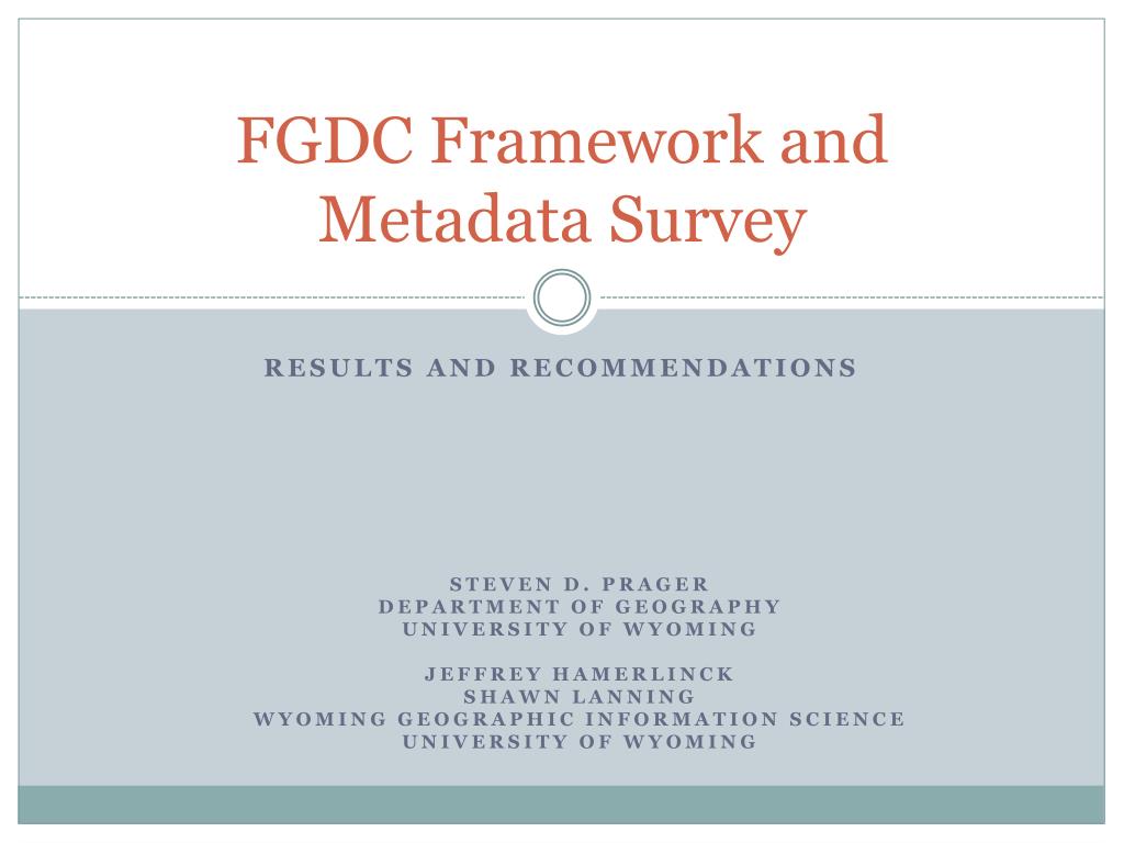 PPT - FGDC Framework and Metadata Survey PowerPoint Presentation, free ...