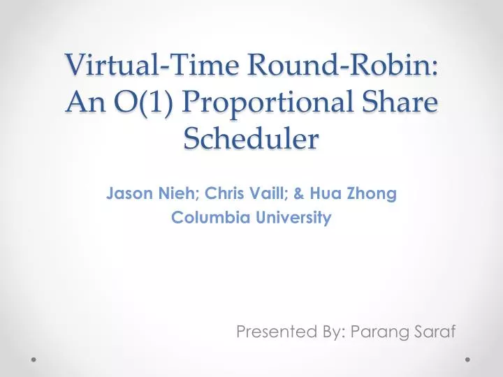 virtual time round robin an o 1 proportional share scheduler