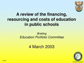 A review of the financing, resourcing and costs of education in public schools Briefing