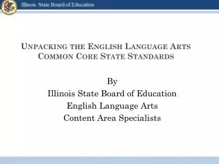 Unpacking the English Language Arts Common Core State Standards